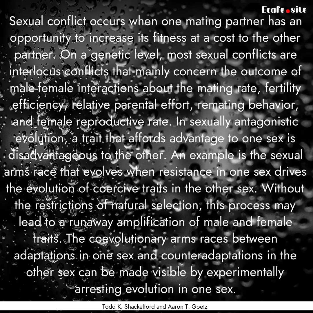 Sexual conflict occurs when one mating partner.... : Quote by Todd K. Shackelford and Aaron T. Goetz