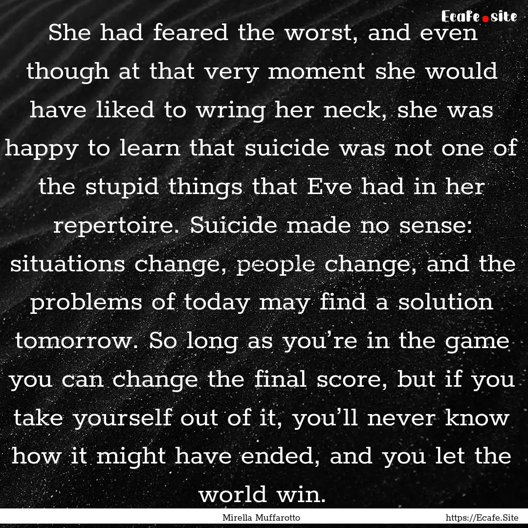 She had feared the worst, and even though.... : Quote by Mirella Muffarotto