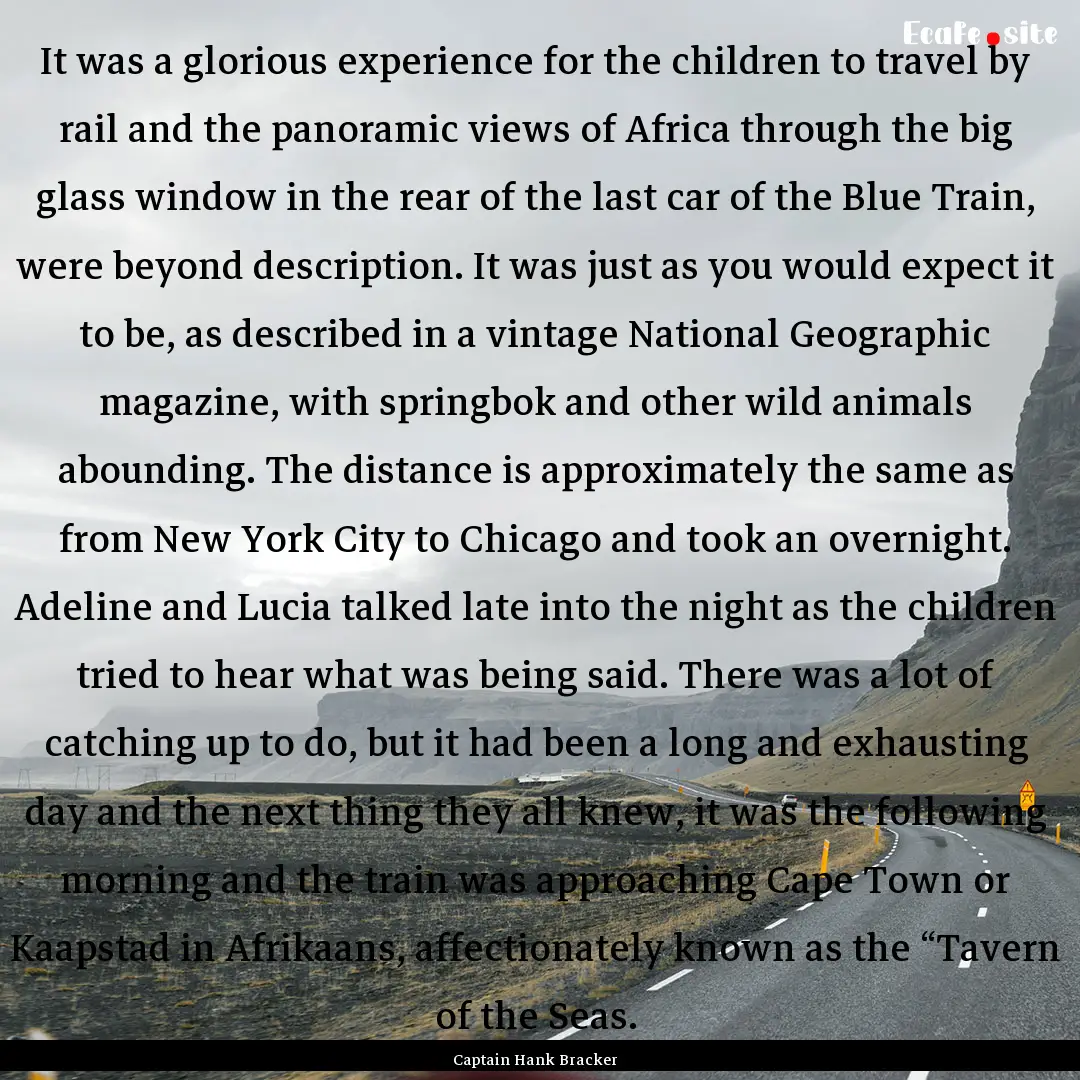 It was a glorious experience for the children.... : Quote by Captain Hank Bracker