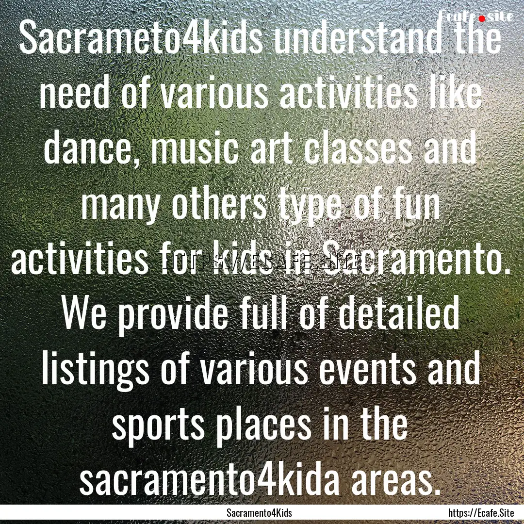 Sacrameto4kids understand the need of various.... : Quote by Sacramento4Kids