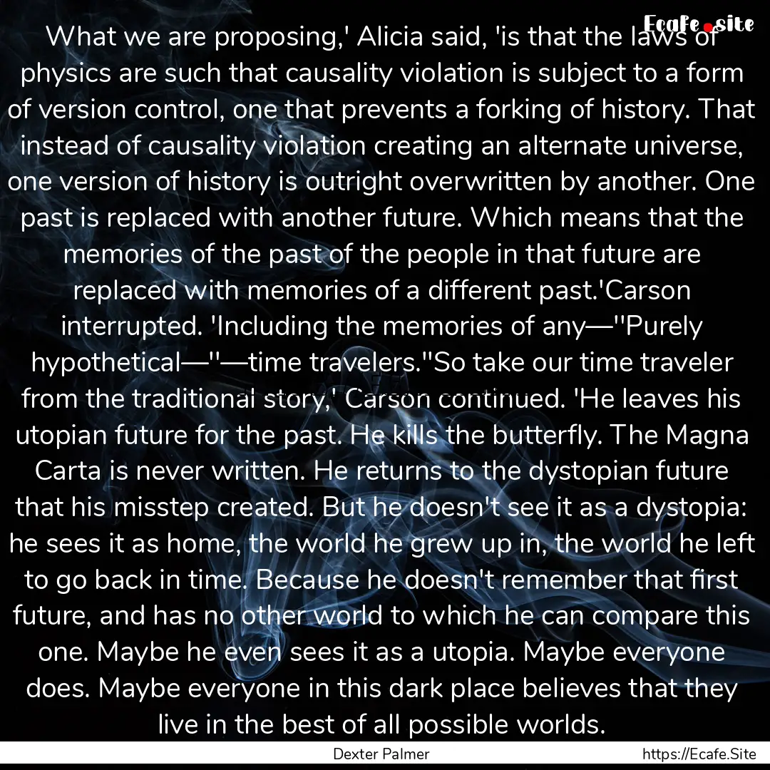 What we are proposing,' Alicia said, 'is.... : Quote by Dexter Palmer