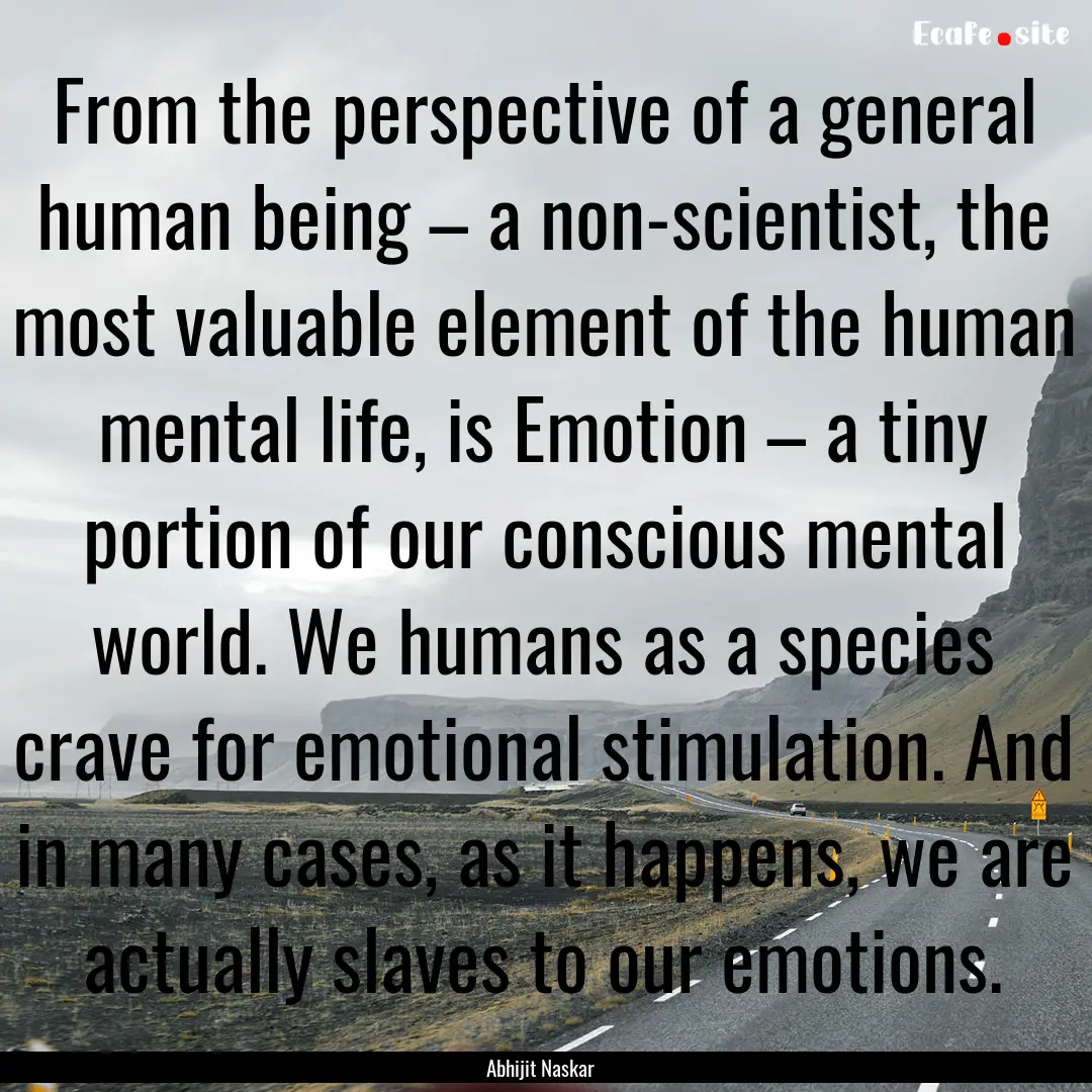 From the perspective of a general human being.... : Quote by Abhijit Naskar