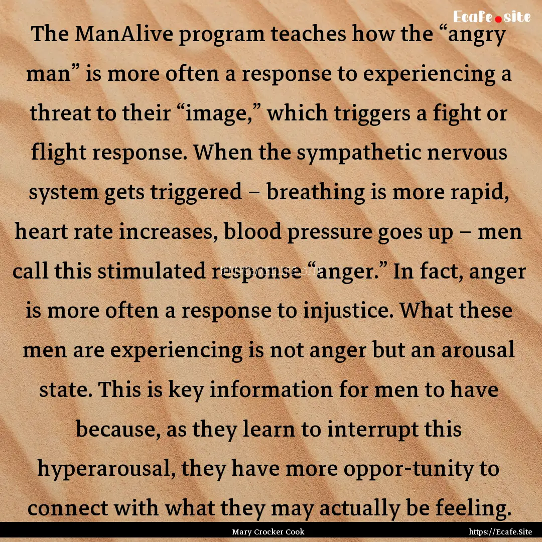 The ManAlive program teaches how the “angry.... : Quote by Mary Crocker Cook