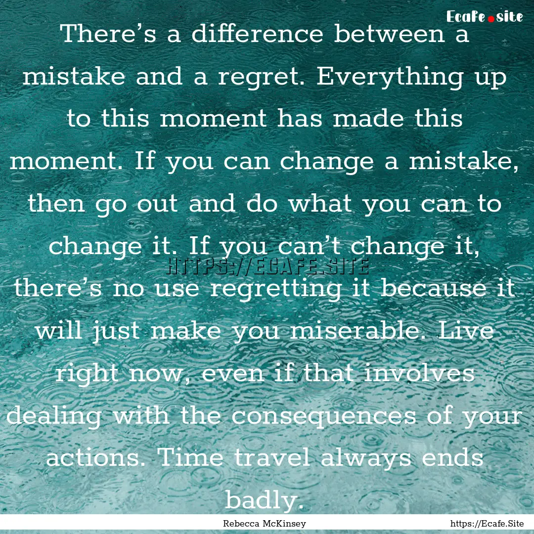 There’s a difference between a mistake.... : Quote by Rebecca McKinsey