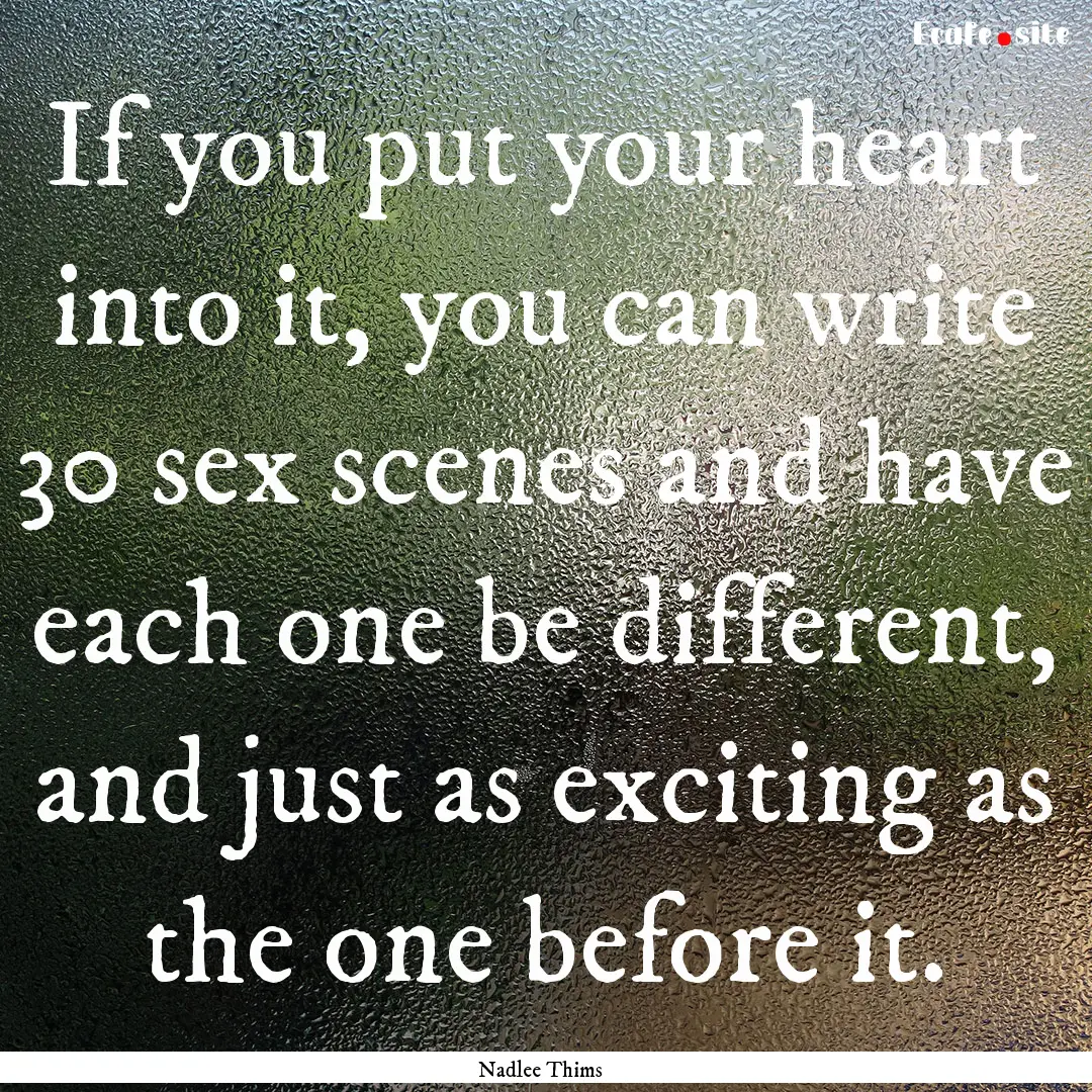 If you put your heart into it, you can write.... : Quote by Nadlee Thims