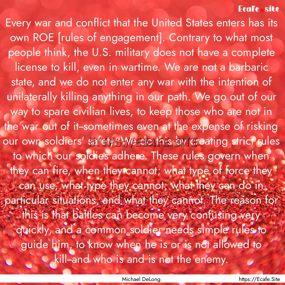 Every war and conflict that the United States.... : Quote by Michael DeLong