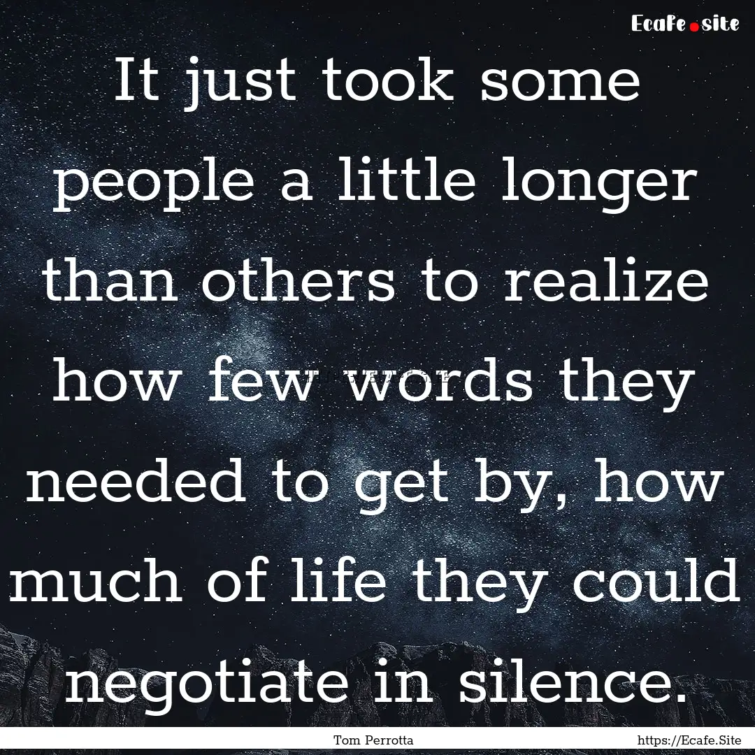 It just took some people a little longer.... : Quote by Tom Perrotta