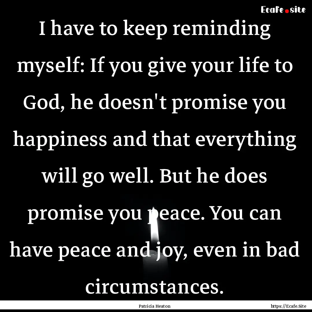 I have to keep reminding myself: If you give.... : Quote by Patricia Heaton