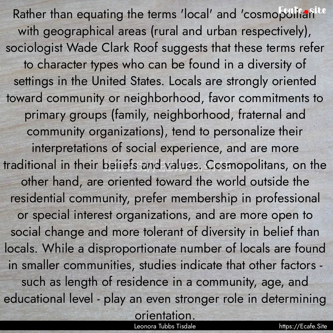 Rather than equating the terms 'local' and.... : Quote by Leonora Tubbs Tisdale