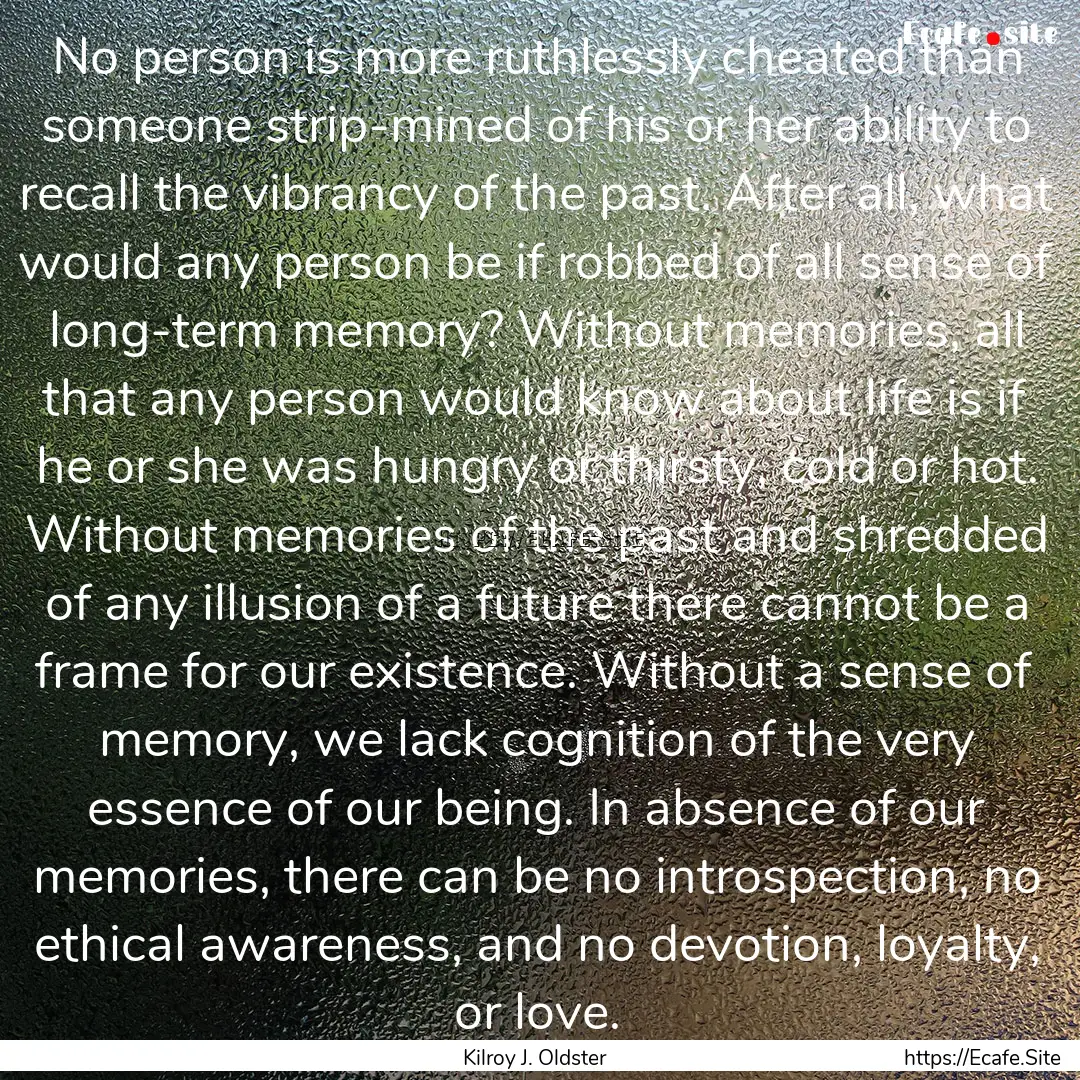 No person is more ruthlessly cheated than.... : Quote by Kilroy J. Oldster