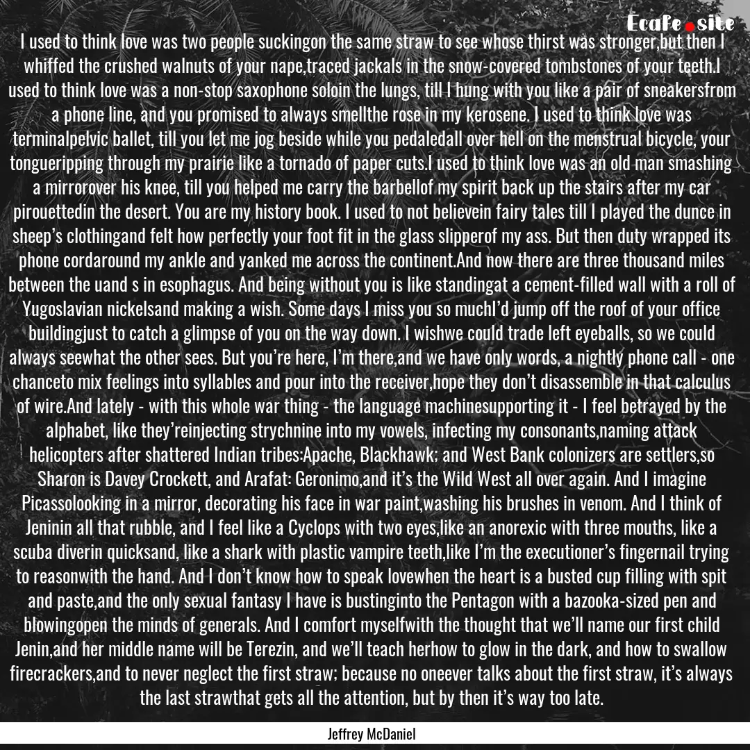 I used to think love was two people suckingon.... : Quote by Jeffrey McDaniel