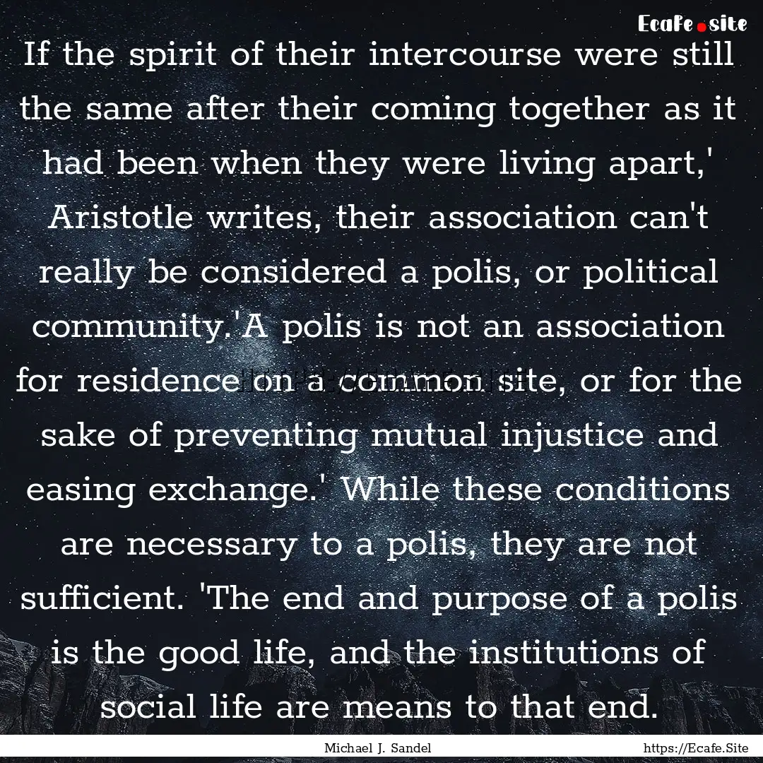 If the spirit of their intercourse were still.... : Quote by Michael J. Sandel