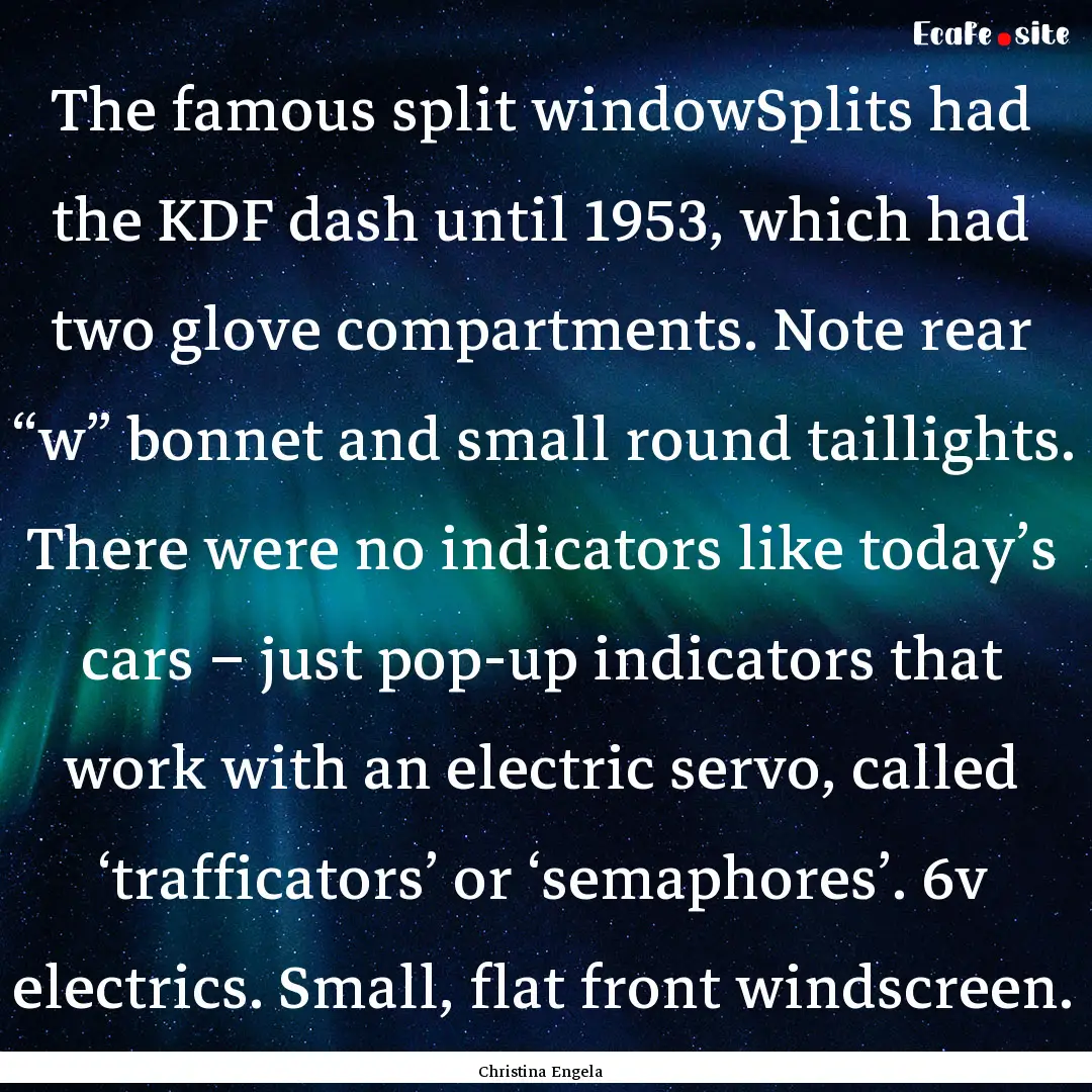 The famous split windowSplits had the KDF.... : Quote by Christina Engela