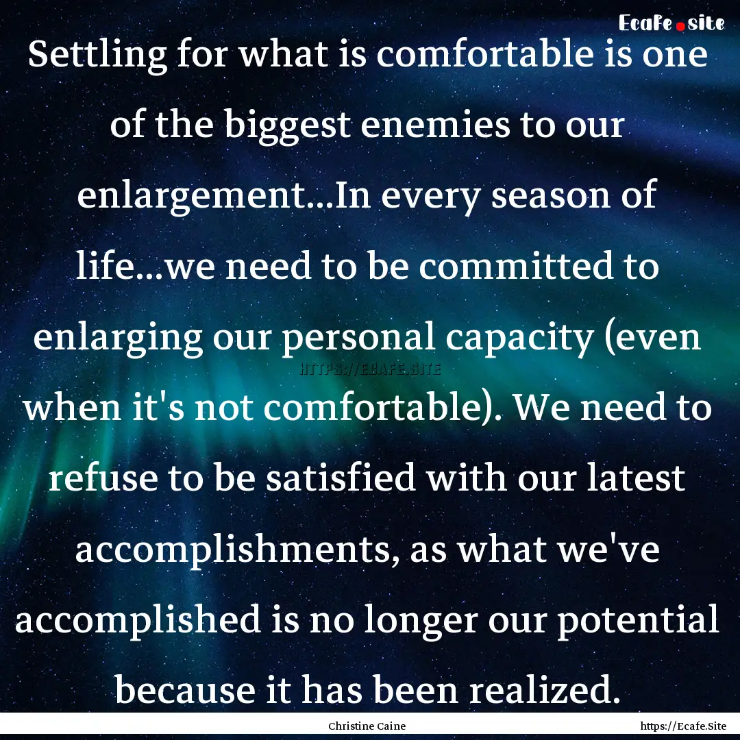 Settling for what is comfortable is one of.... : Quote by Christine Caine