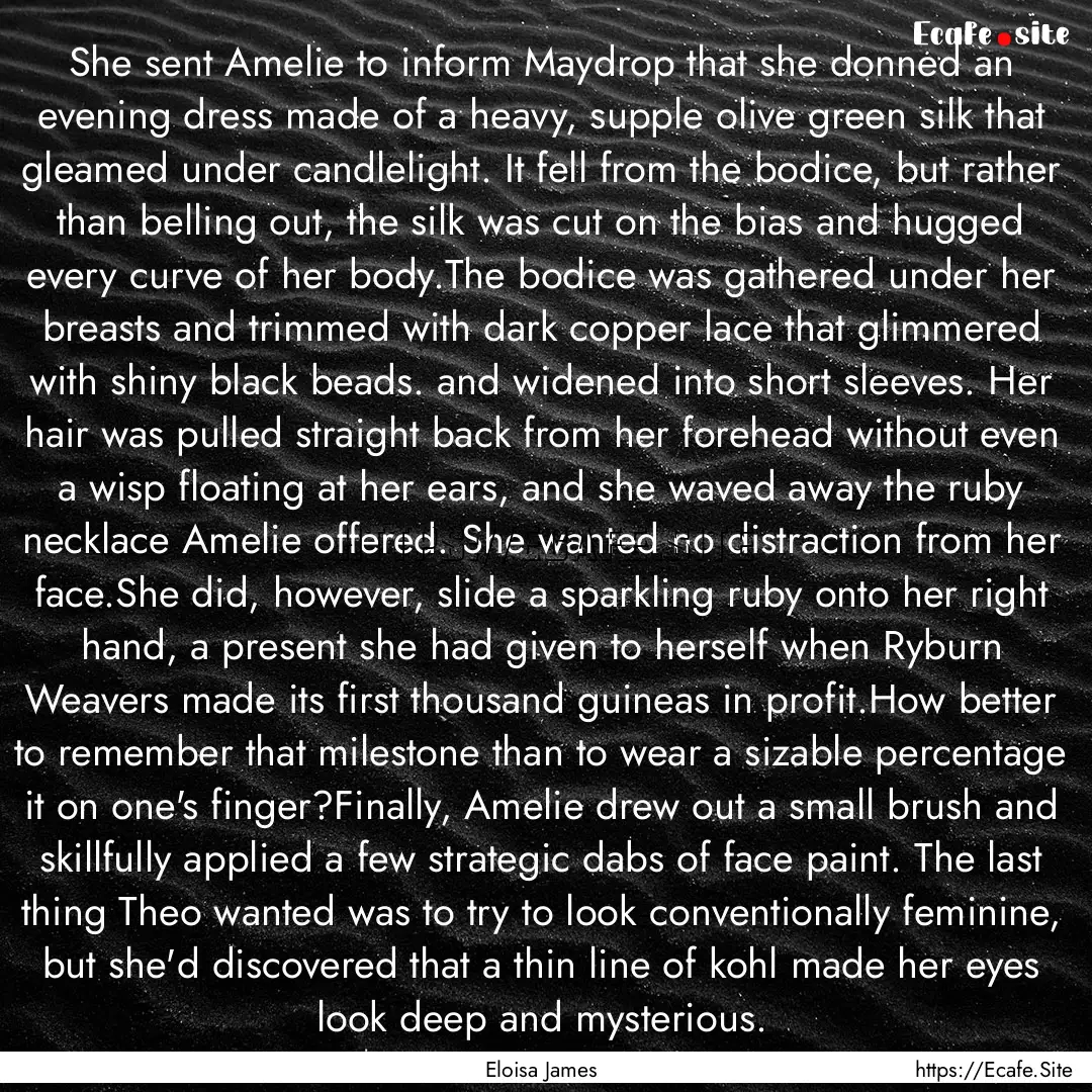 She sent Amelie to inform Maydrop that she.... : Quote by Eloisa James