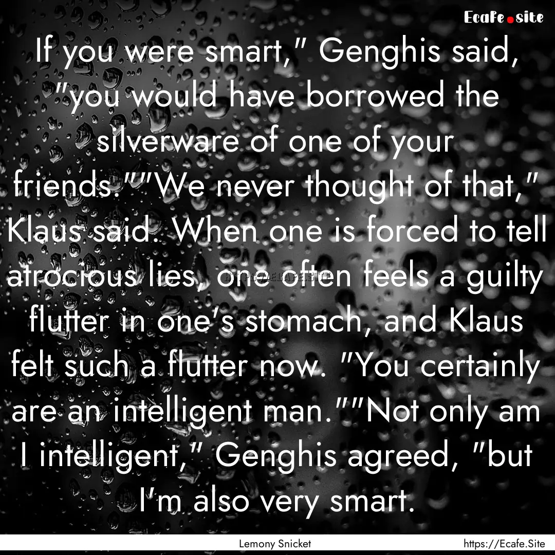 If you were smart,