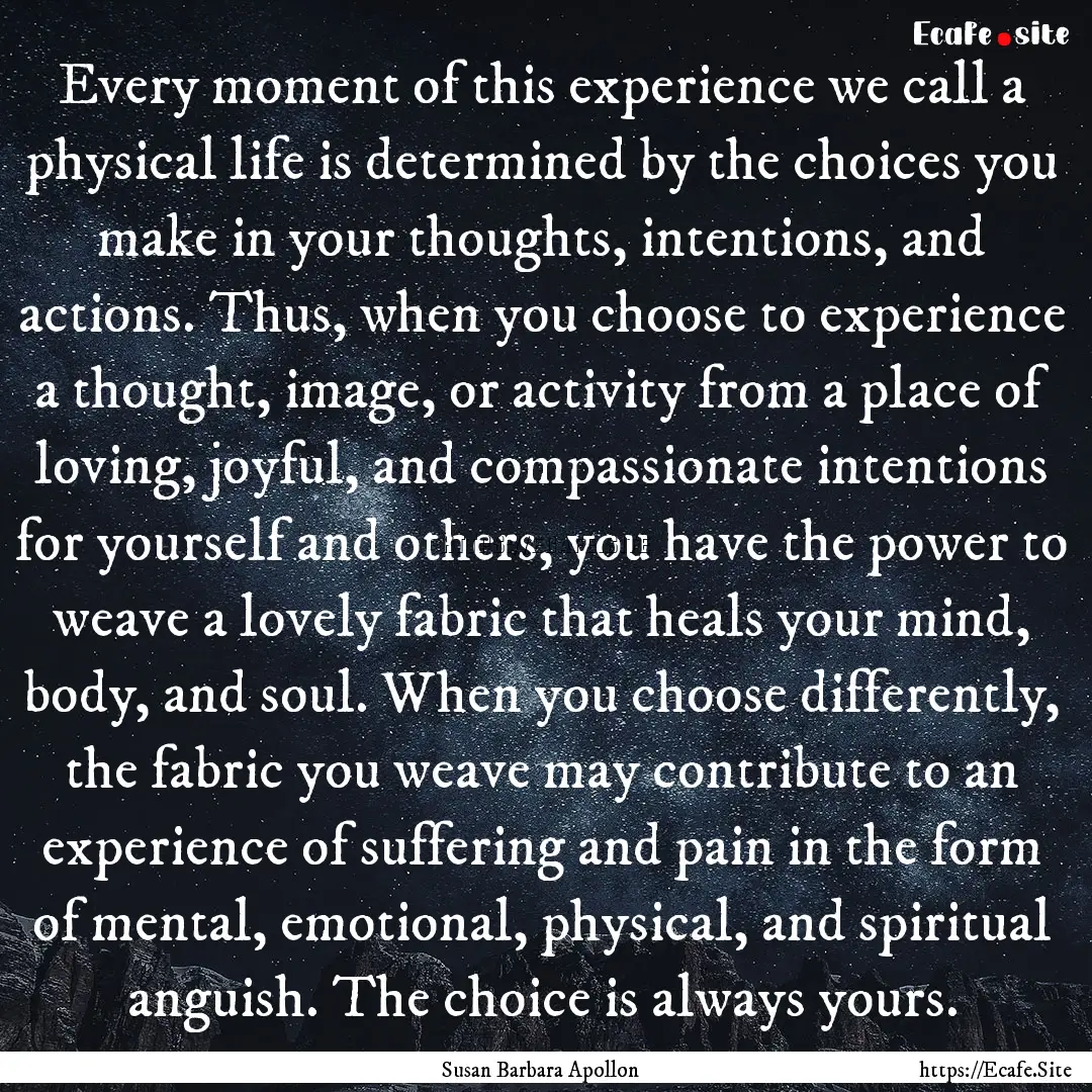 Every moment of this experience we call a.... : Quote by Susan Barbara Apollon