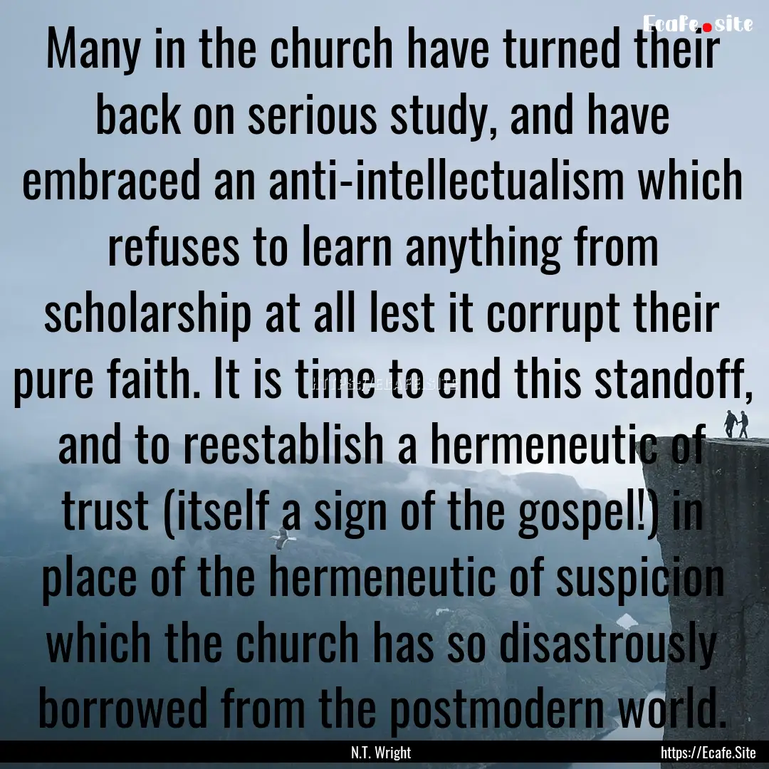 Many in the church have turned their back.... : Quote by N.T. Wright