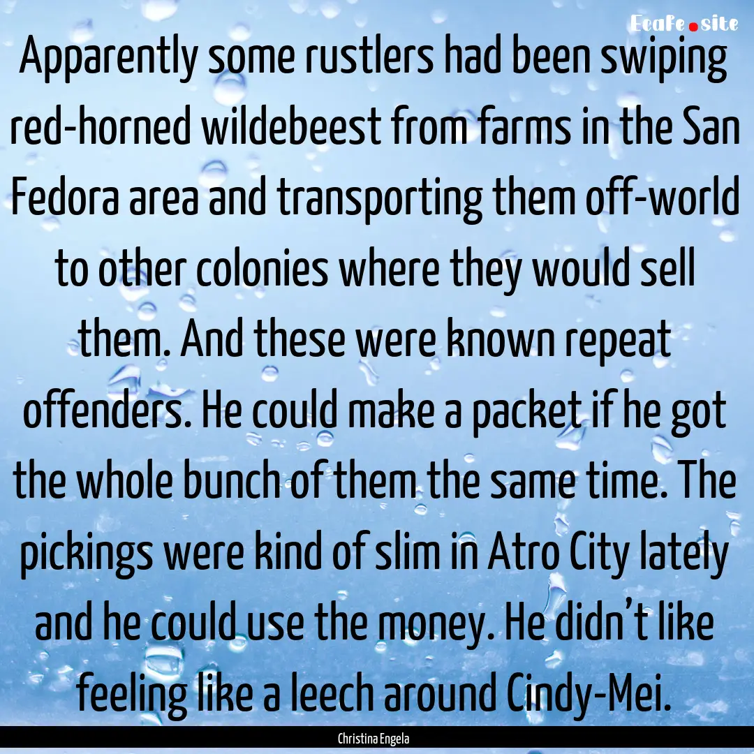 Apparently some rustlers had been swiping.... : Quote by Christina Engela