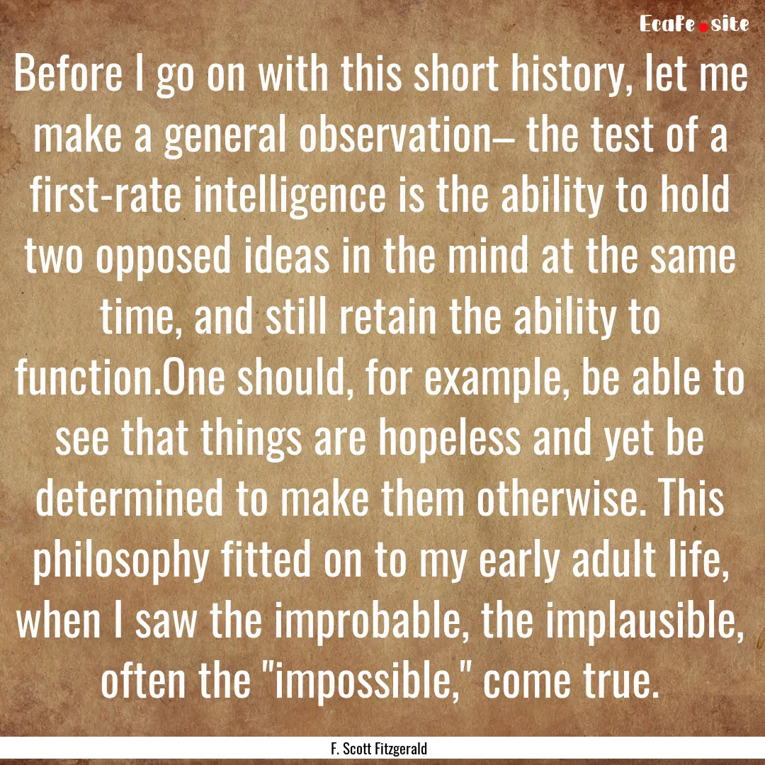 Before I go on with this short history, let.... : Quote by F. Scott Fitzgerald