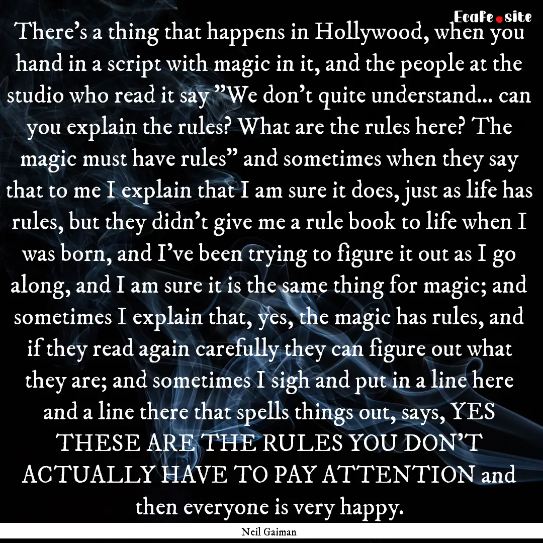 There's a thing that happens in Hollywood,.... : Quote by Neil Gaiman