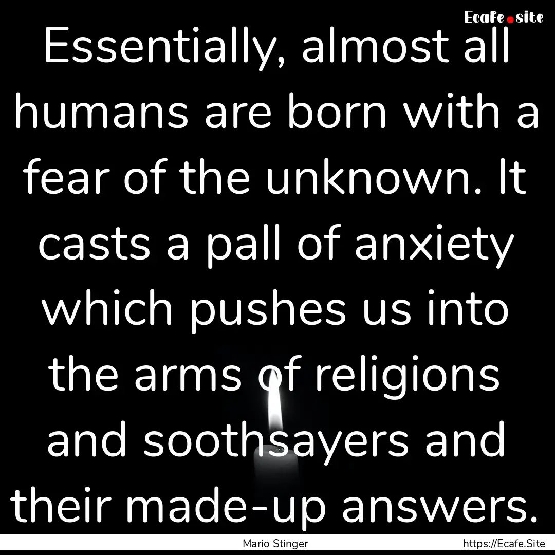 Essentially, almost all humans are born with.... : Quote by Mario Stinger