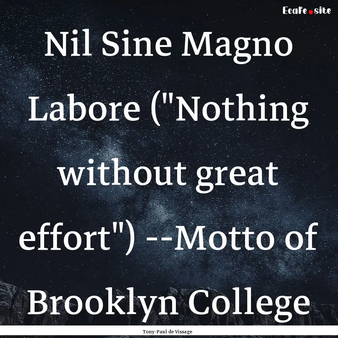 Nil Sine Magno Labore (