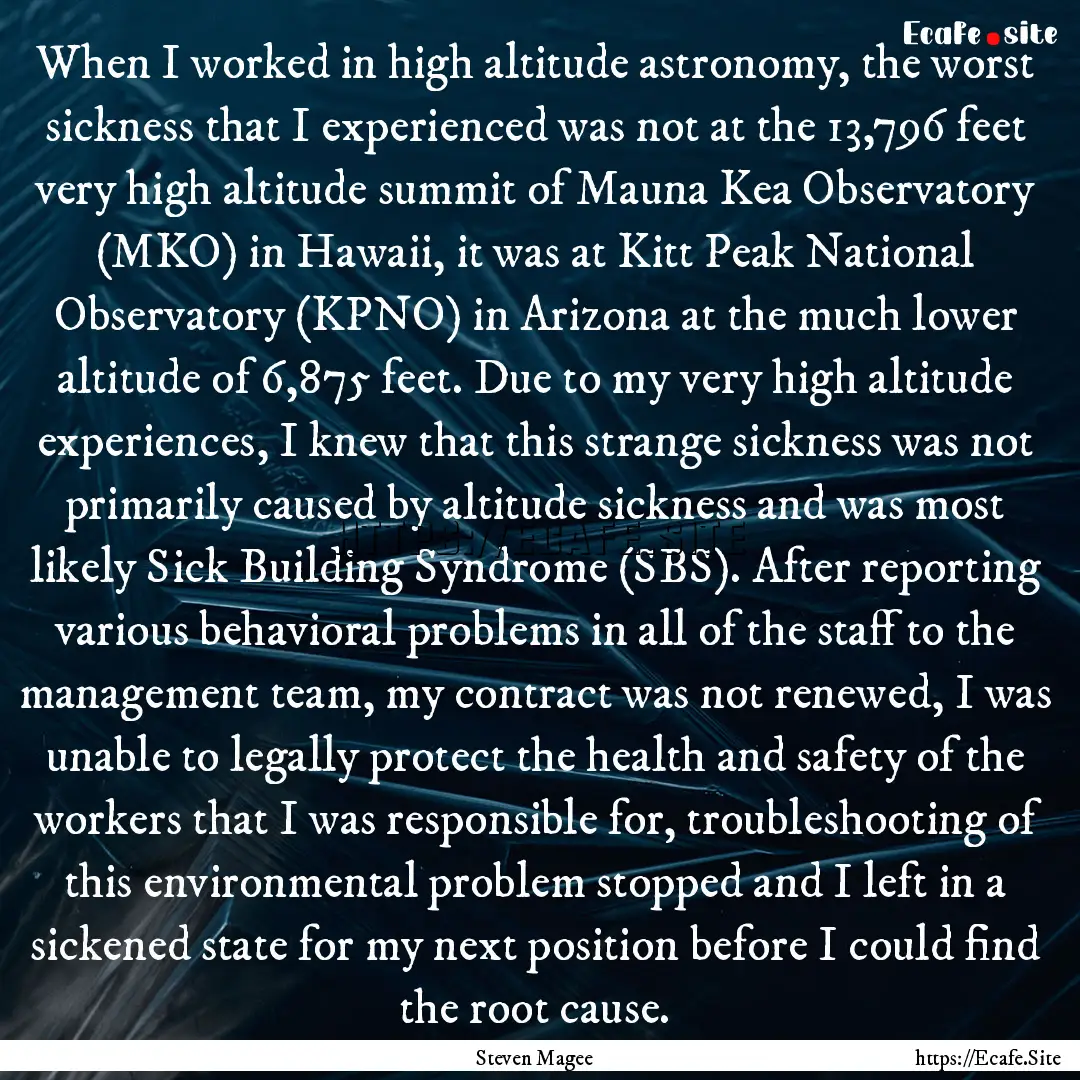 When I worked in high altitude astronomy,.... : Quote by Steven Magee