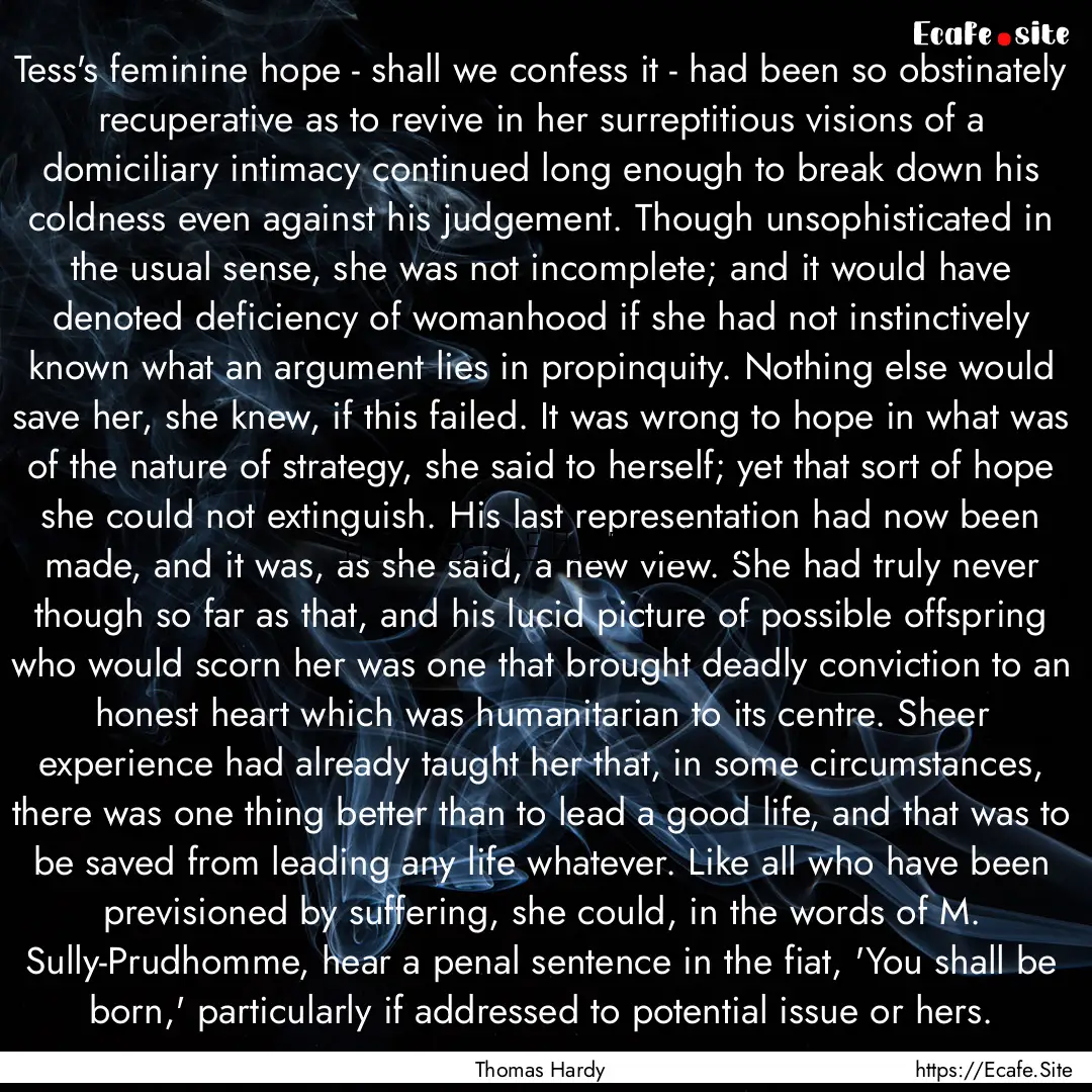 Tess's feminine hope - shall we confess it.... : Quote by Thomas Hardy