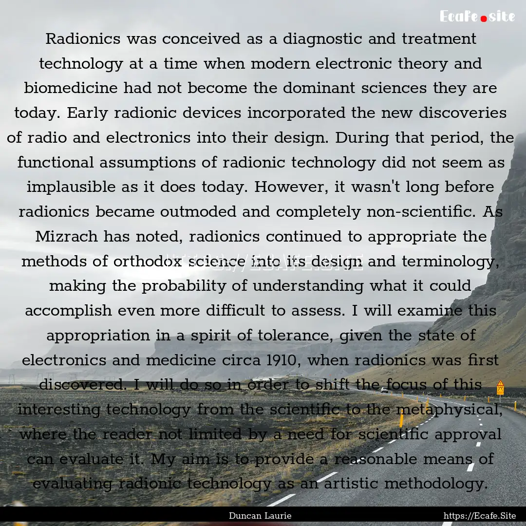 Radionics was conceived as a diagnostic and.... : Quote by Duncan Laurie