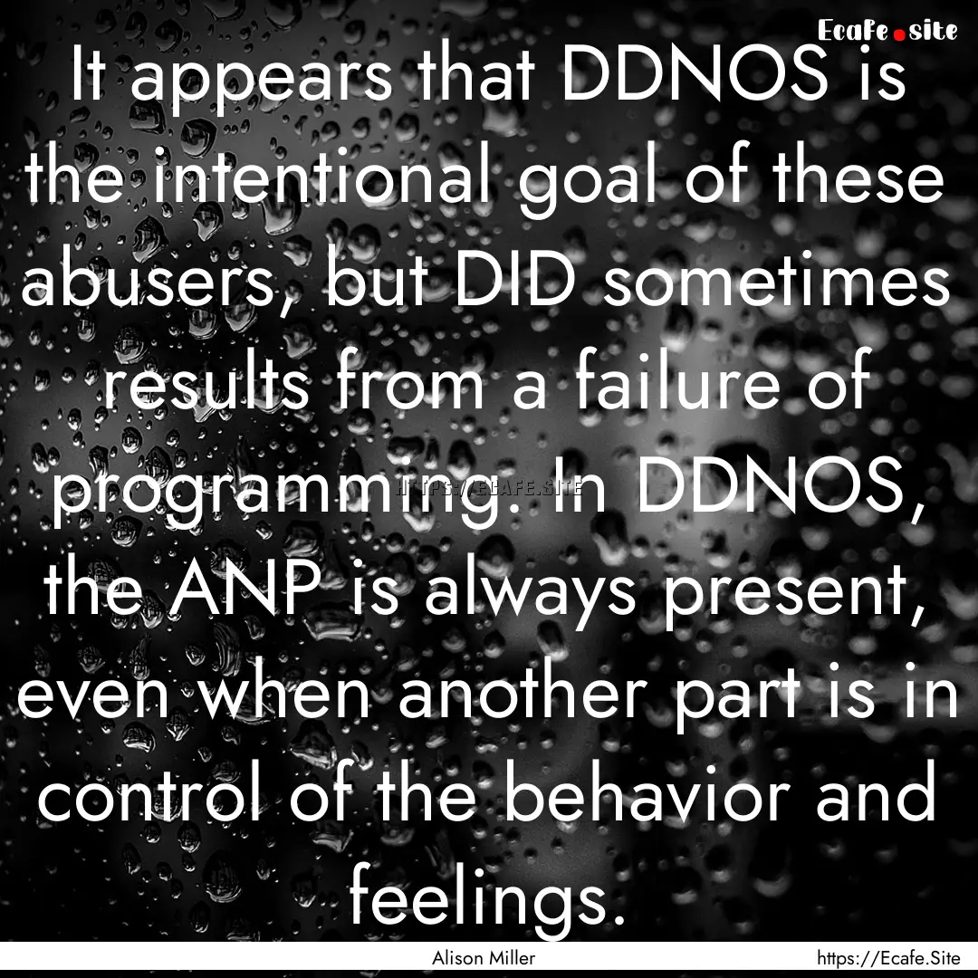 It appears that DDNOS is the intentional.... : Quote by Alison Miller