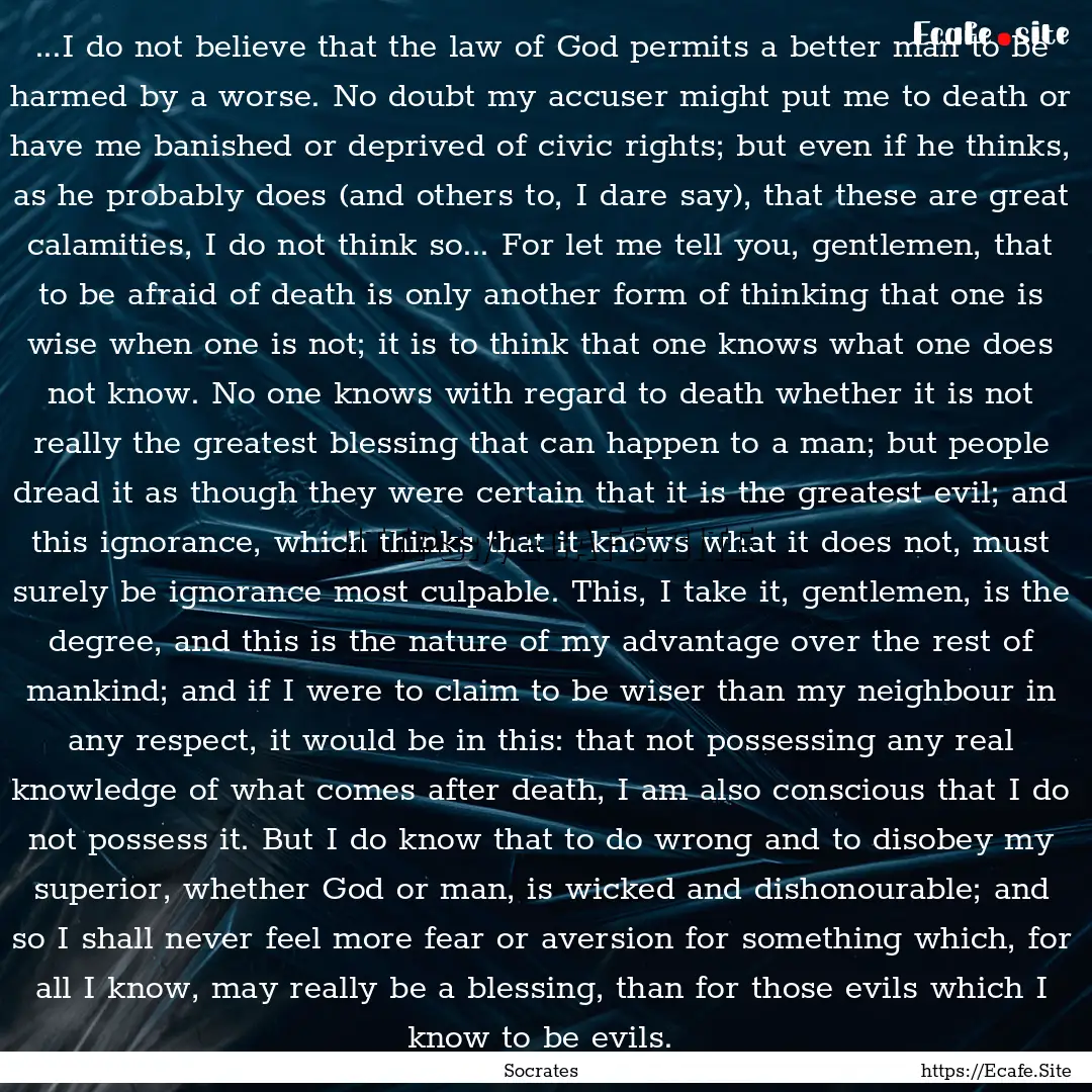 ...I do not believe that the law of God permits.... : Quote by Socrates