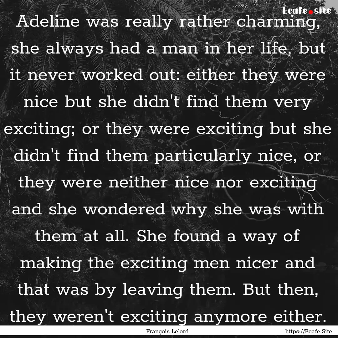 Adeline was really rather charming, she always.... : Quote by François Lelord