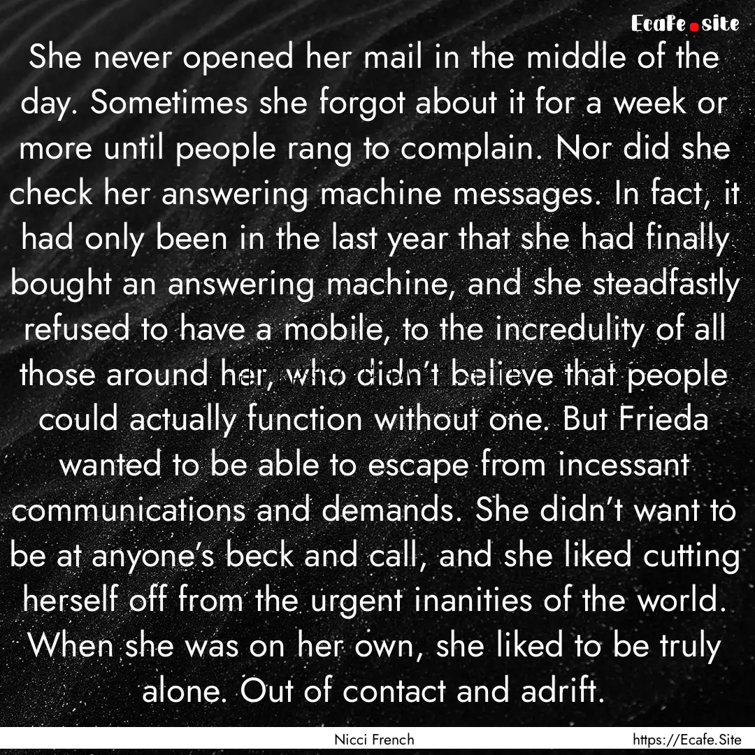 She never opened her mail in the middle of.... : Quote by Nicci French