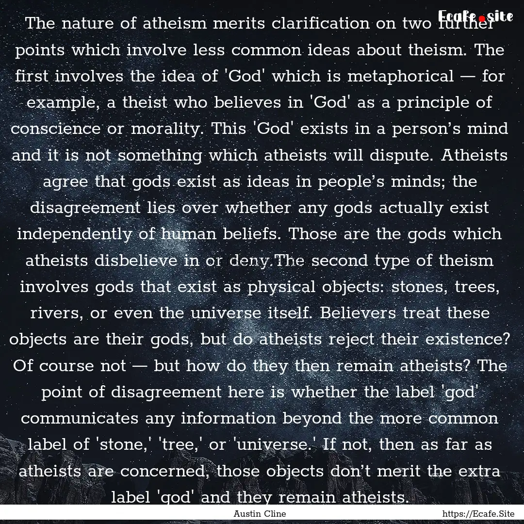 The nature of atheism merits clarification.... : Quote by Austin Cline