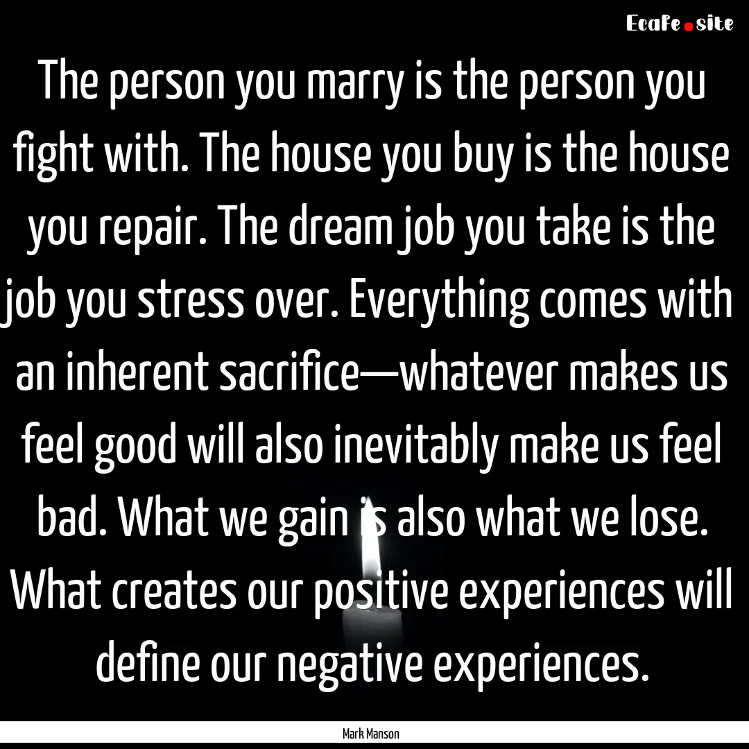 The person you marry is the person you fight.... : Quote by Mark Manson