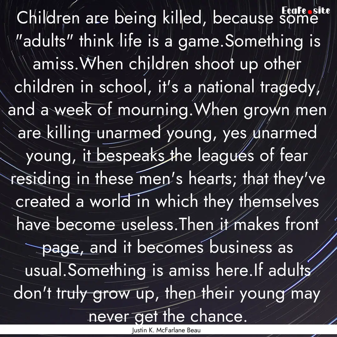 Children are being killed, because some 