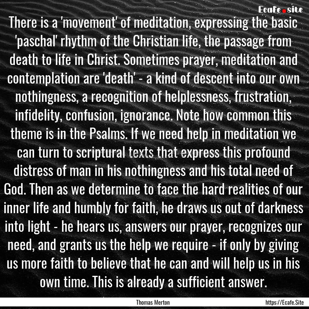 There is a 'movement' of meditation, expressing.... : Quote by Thomas Merton