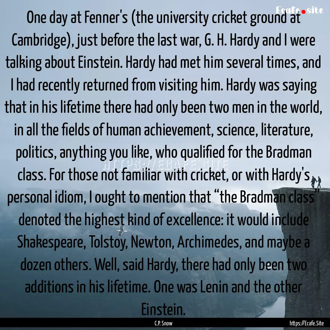 One day at Fenner's (the university cricket.... : Quote by C.P. Snow