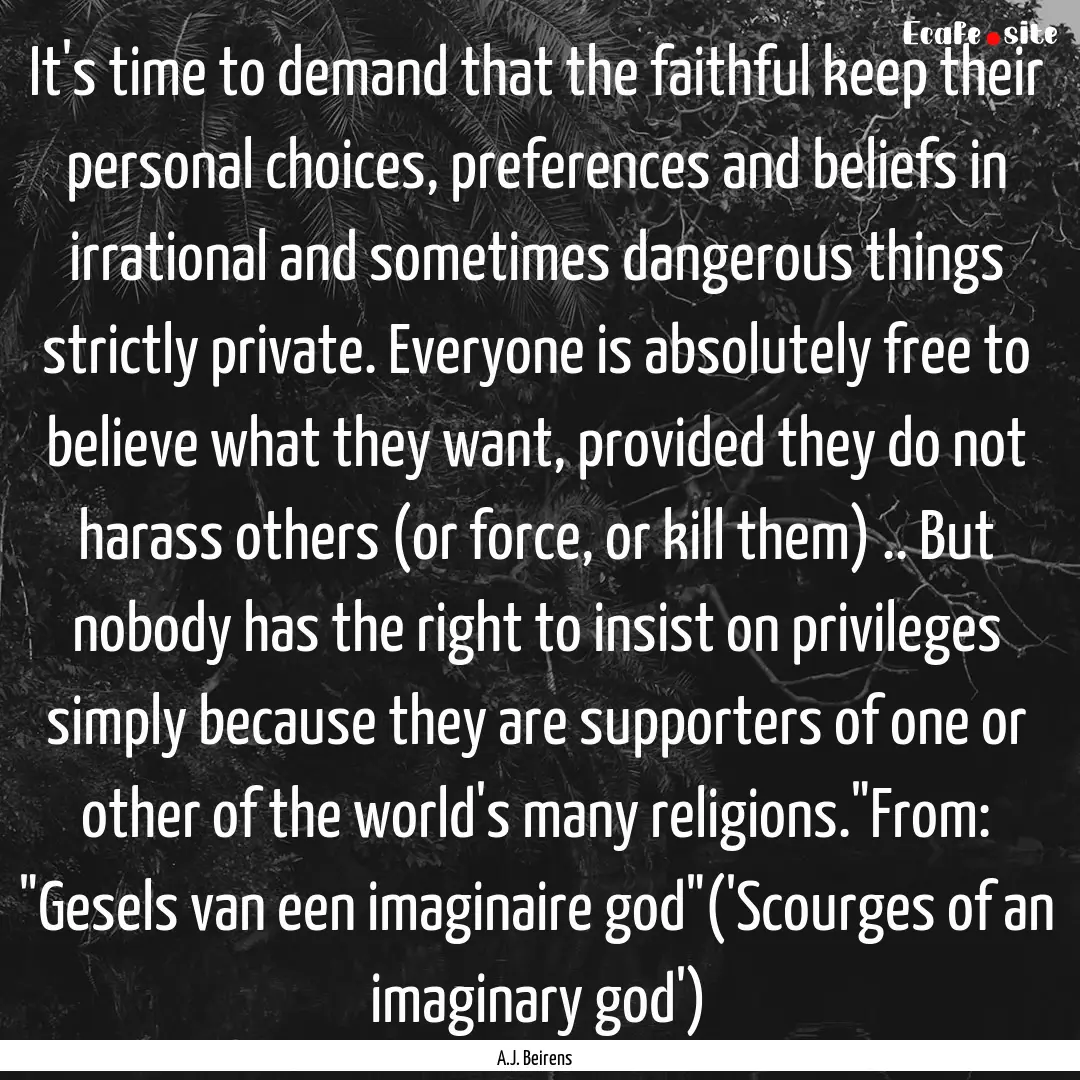 It's time to demand that the faithful keep.... : Quote by A.J. Beirens