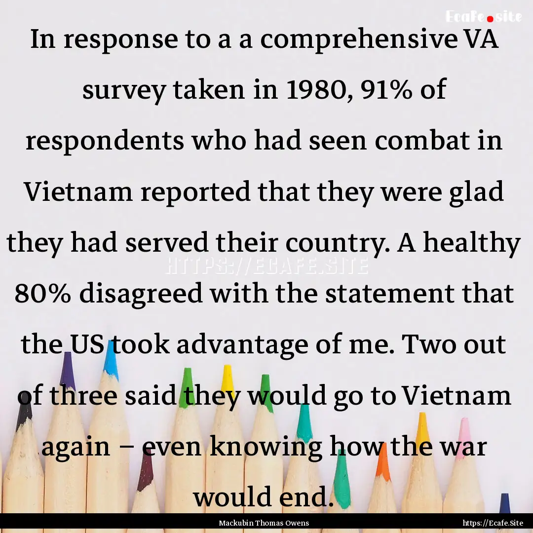 In response to a a comprehensive VA survey.... : Quote by Mackubin Thomas Owens