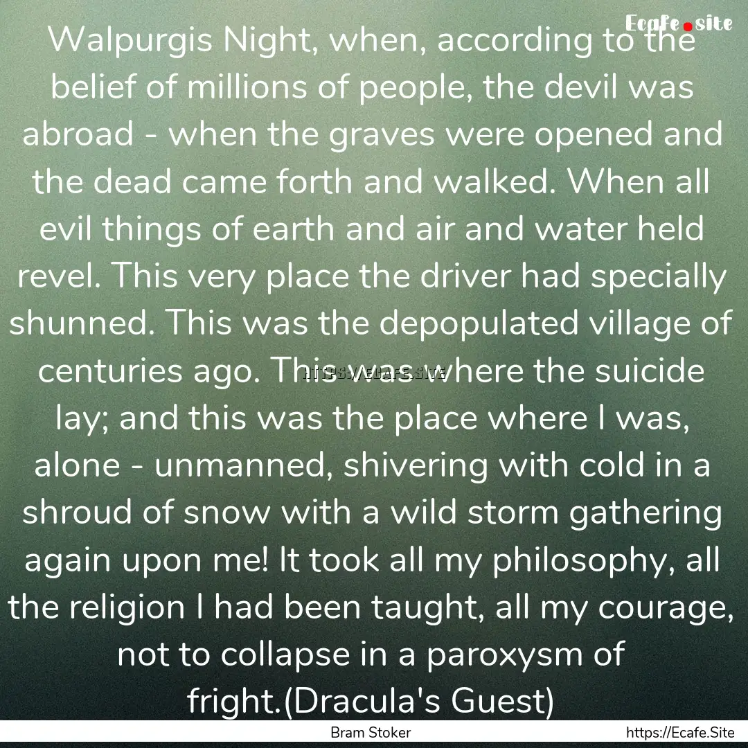 Walpurgis Night, when, according to the belief.... : Quote by Bram Stoker