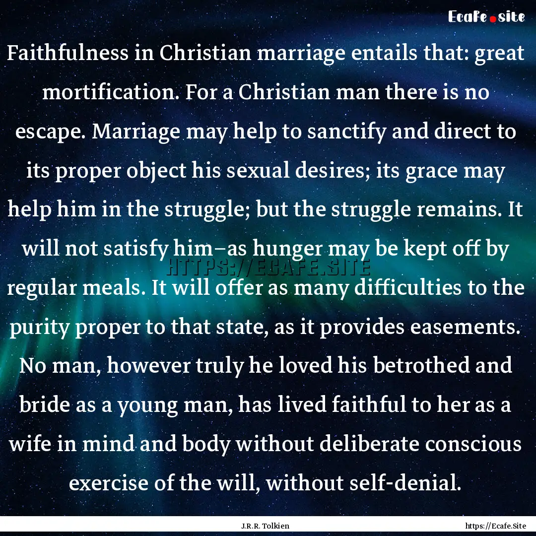 Faithfulness in Christian marriage entails.... : Quote by J.R.R. Tolkien