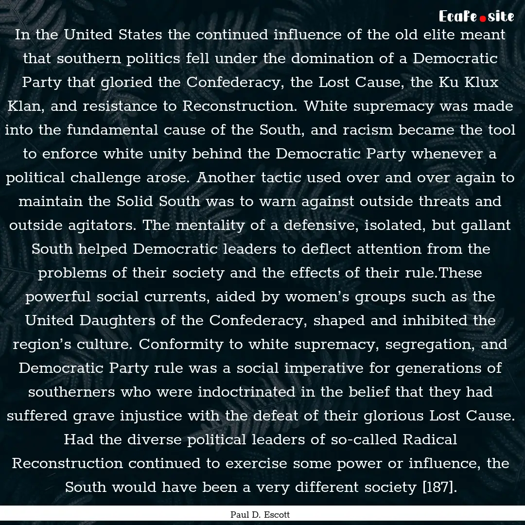 In the United States the continued influence.... : Quote by Paul D. Escott