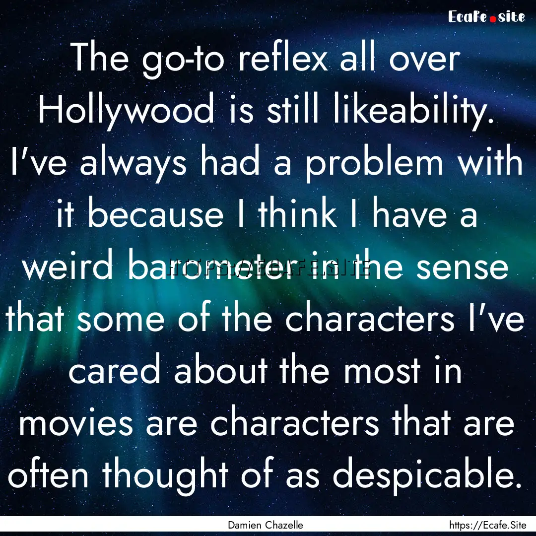 The go-to reflex all over Hollywood is still.... : Quote by Damien Chazelle