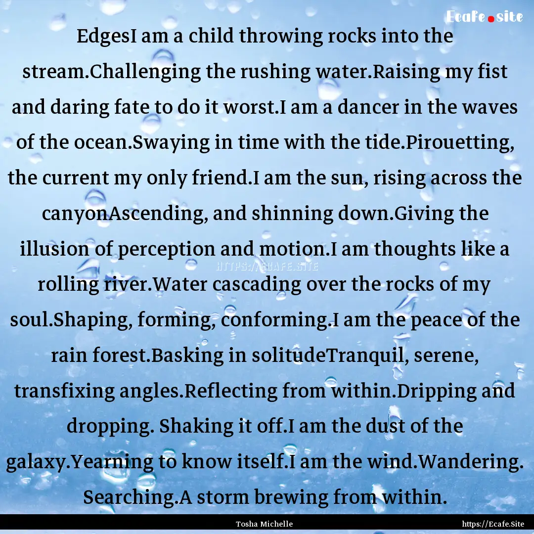 EdgesI am a child throwing rocks into the.... : Quote by Tosha Michelle