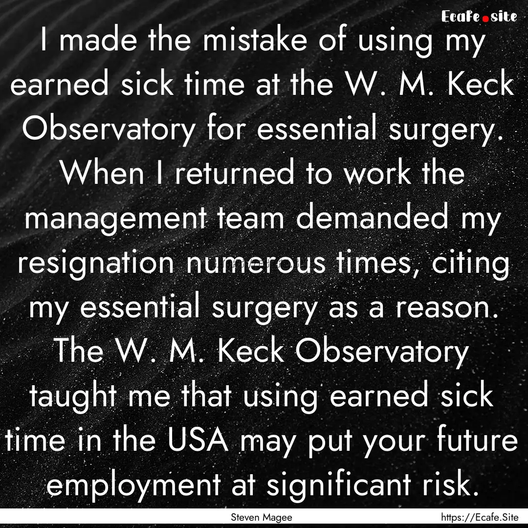 I made the mistake of using my earned sick.... : Quote by Steven Magee