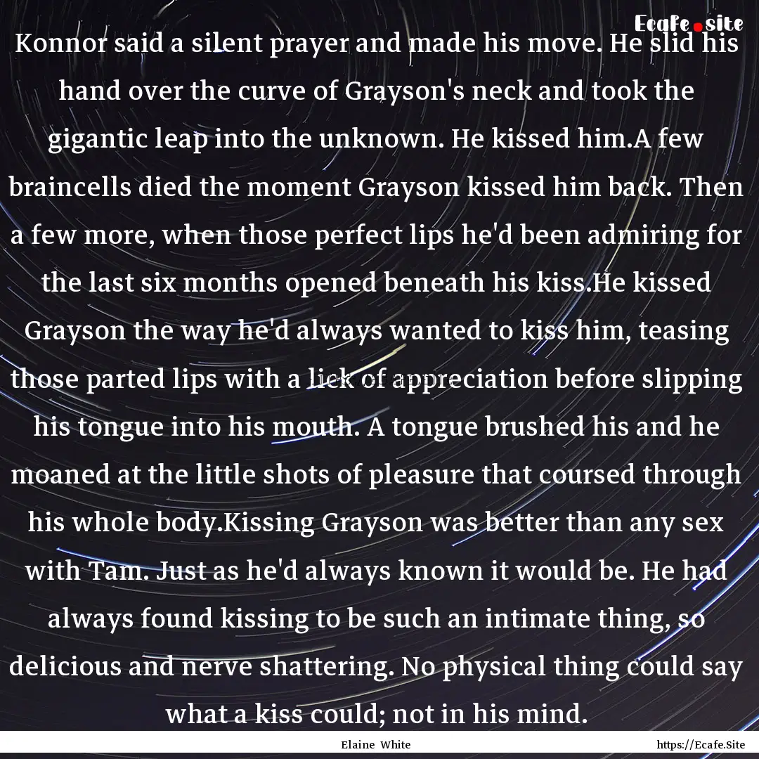 Konnor said a silent prayer and made his.... : Quote by Elaine White