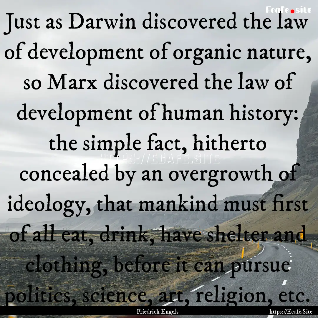 Just as Darwin discovered the law of development.... : Quote by Friedrich Engels