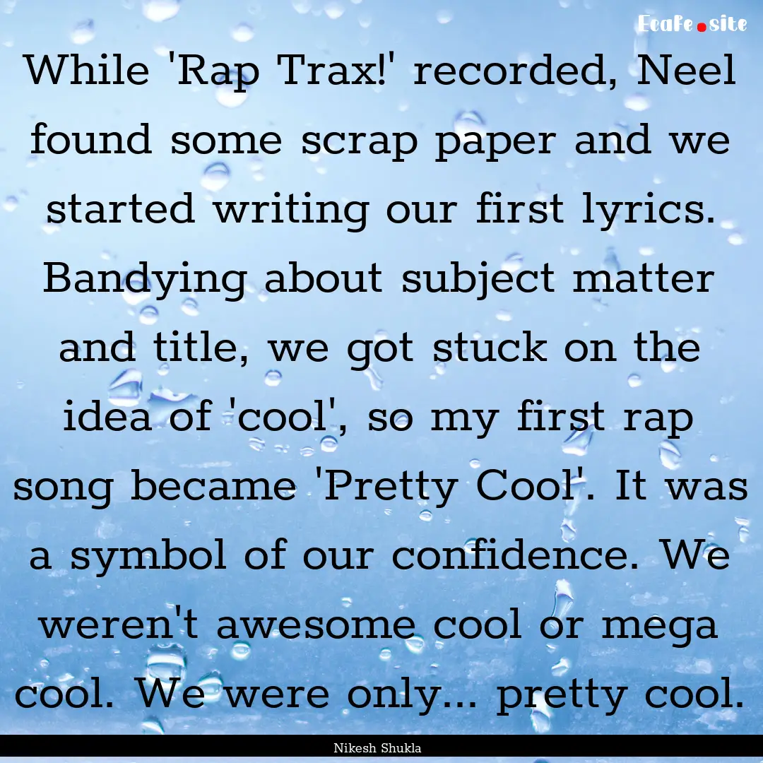 While 'Rap Trax!' recorded, Neel found some.... : Quote by Nikesh Shukla